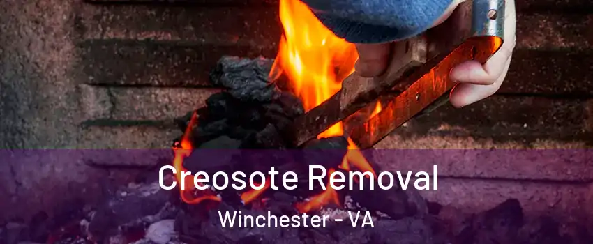  Creosote Removal Winchester - VA