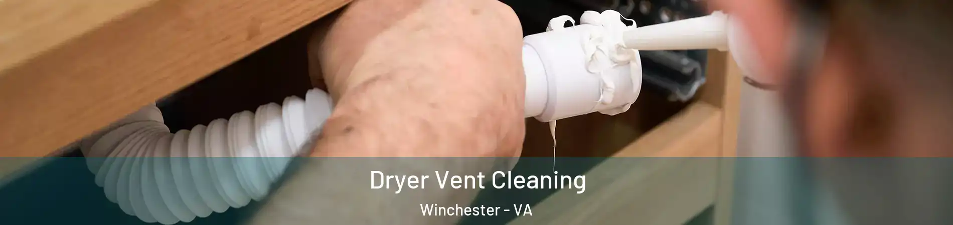  Dryer Vent Cleaning Winchester - VA