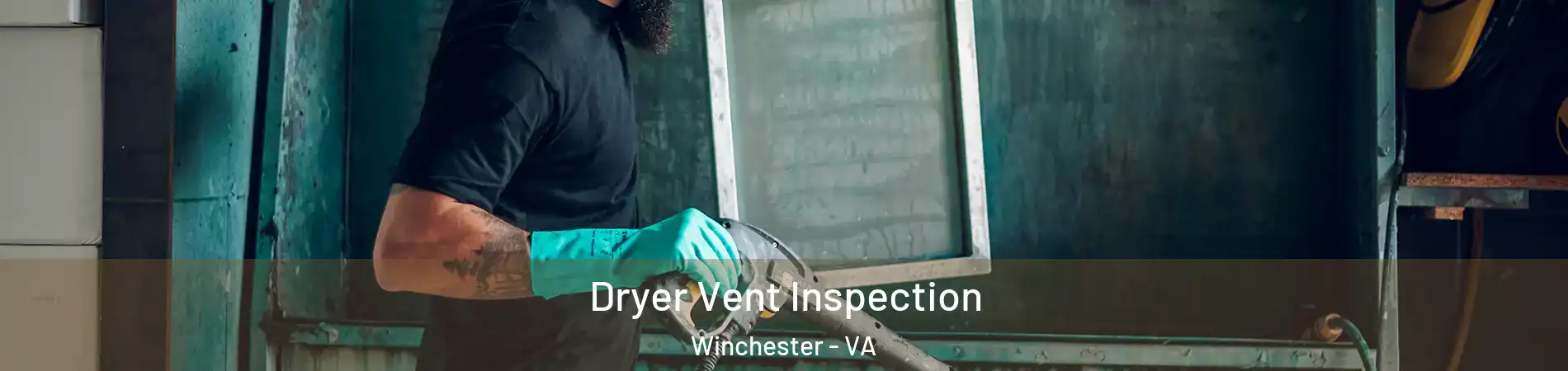  Dryer Vent Inspection Winchester - VA
