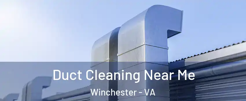  Duct Cleaning Near Me Winchester - VA