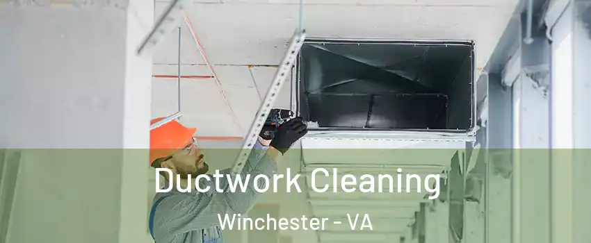  Ductwork Cleaning Winchester - VA