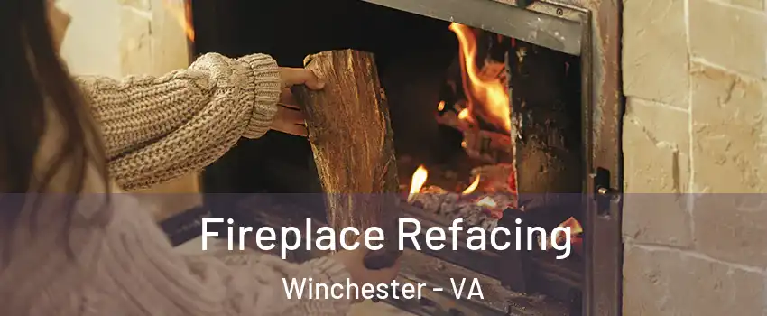  Fireplace Refacing Winchester - VA