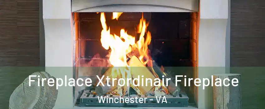  Fireplace Xtrordinair Fireplace Winchester - VA