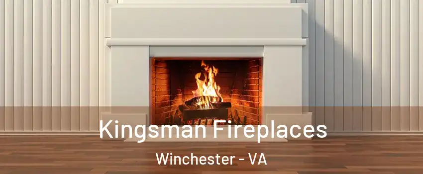  Kingsman Fireplaces Winchester - VA