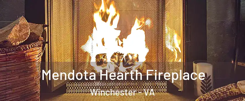  Mendota Hearth Fireplace Winchester - VA
