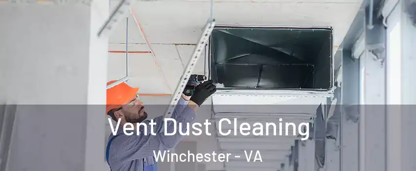  Vent Dust Cleaning Winchester - VA