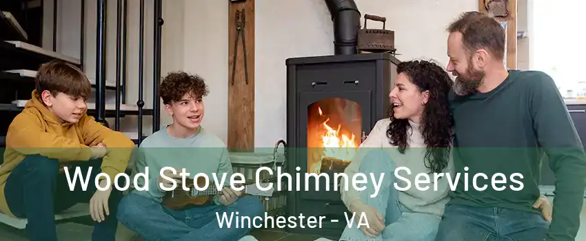  Wood Stove Chimney Services Winchester - VA
